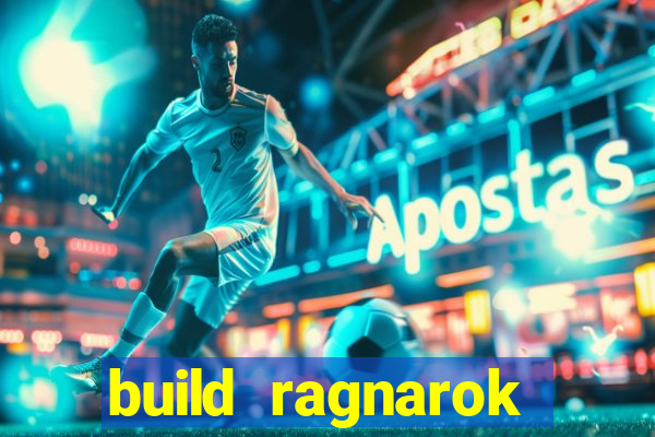 build ragnarok history reborn rag